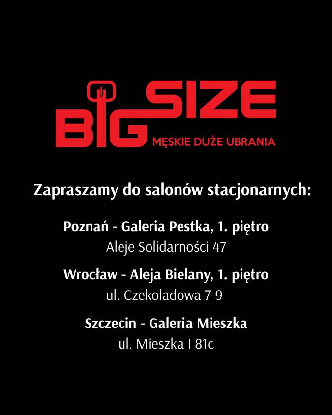 Adresy salonów stacjonarnych BIG SIZE w Poznaniu, Wrocławiu i Szczecinie